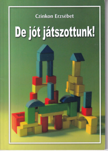 De jt jtszottunk!