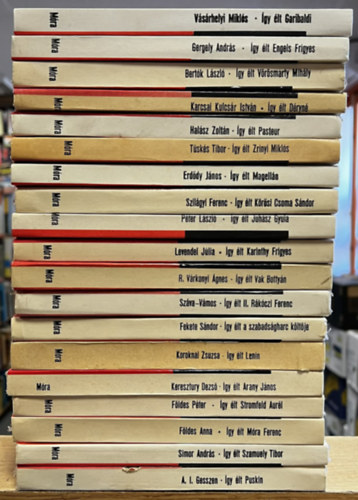 Gergely Andr�s, Bert�k L�szl�, Karcsai Kulcs�r Istv�n, Hal�sz Zolt�n, T�sk�s Tibor, Erd�dy J�nos, Szil�gyi Ferenc, P�ter L�szl�, Levendel J�lia, R. V�rkonyi �g V�s�rhelyi Mikl�s - 19 db �gy �lt k�tet: Garibaldi, Engels Frigyes, V�r�smarty Mih�ly, D�ryn�, Pasteur, Zr�nyi Mikl�s, Magell�n, K�r�si Csoma S�ndor, Juh�sz Gyula, Karinthy Frigyes, Vak Botty�n, II. R�k�czi Ferenc, A szabads�gharc k�lt�je, Lenin, Ar