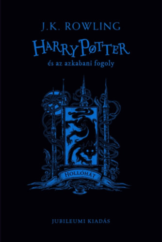 Harry Potter �s az azkabani fogoly - Holl�h�t