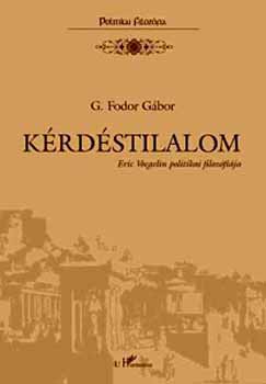 G. Fodor Gbor - Krdstilalom - Eric Voegelin politikai fiozfija