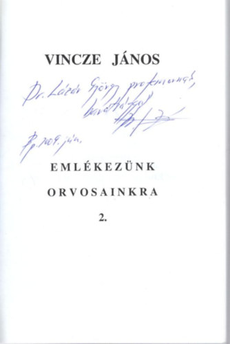 Vincze Jnos - Emlkezznk orvosainkra 2 - dediklt