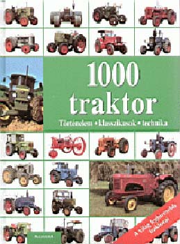 1000 traktor  (A vil�g legh�resebb traktorai)