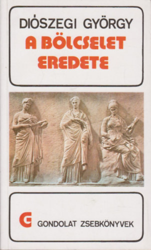 A blcselet eredete (gondolat zsebknyvek)
