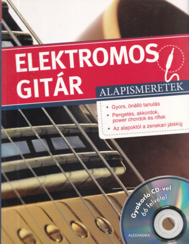 Elektromos gitr alapismeretek - Gyakorl CD-vel: 66 felvtel
