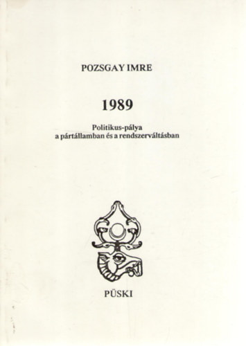 1989 - Politikus-plya a prtllamban s a rendszervltsban