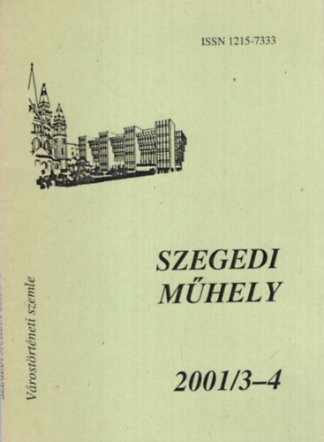 Szegedi Mhely 2001/3-4 - Vrostrtneti szemle