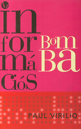 Paul Virilio - Az informcis bomba