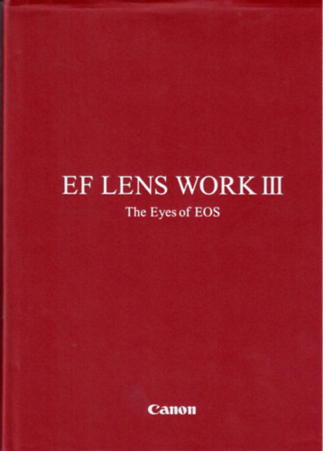 Ef Lens Work III. - The Eyes of EOS