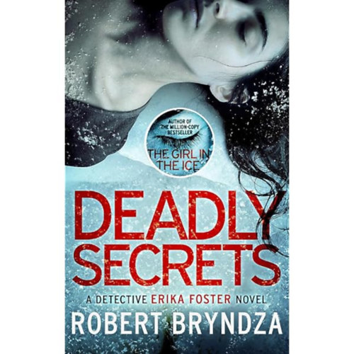 Robert Bryndza - Deadly Secrets (Detective Erika Foster 6.)