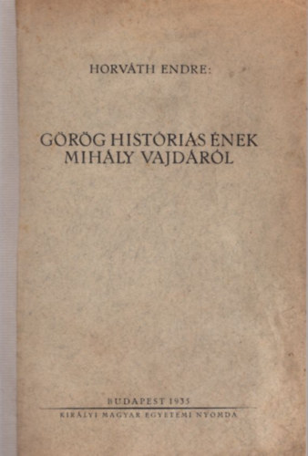 G�r�g hist�ri�s �nek Mih�ly Vajd�r�l - K�l�nlenyomat