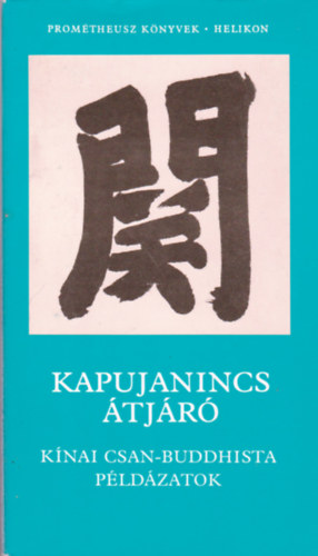 Kapujanincs �tj�r� (K�nai Csan-buddhista p�ld�zatok)