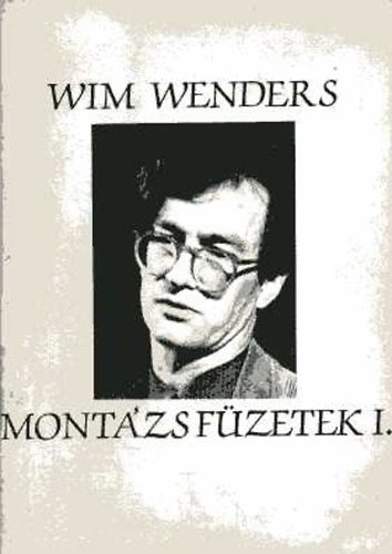 Wim Wenders (Mont�zs f�zetek I.)