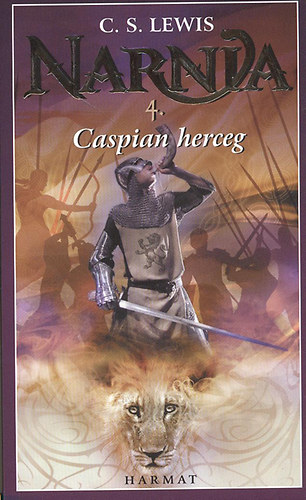 C. S. Lewis - Caspian herceg - Narnia krniki 4.
