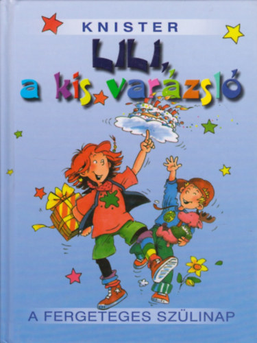 Lili, a kis varzsl - A fergeteges szlinap