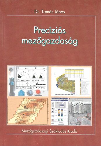 Dr. Tam�s J�nos - Prec�zi�s mez�gazdas�g