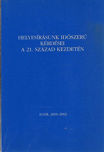 Helyesrsunk idszer krdsei a 21. szzad kezdetn
