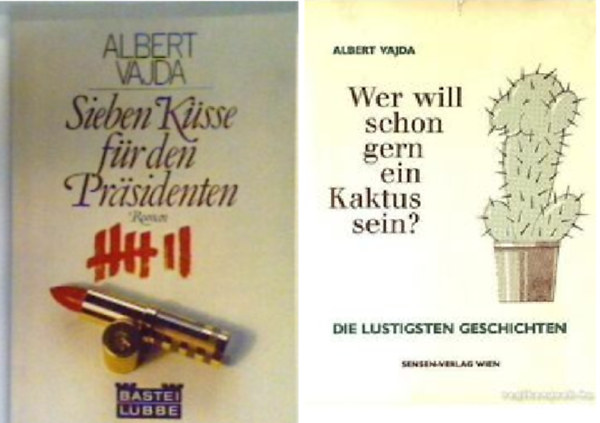 Albert Vajda - Sieben Küsse für den Präsidenten + Wer will schon gern ein Kaktus sein? : Die lustigsten Geschichten. ( 2 kötet )