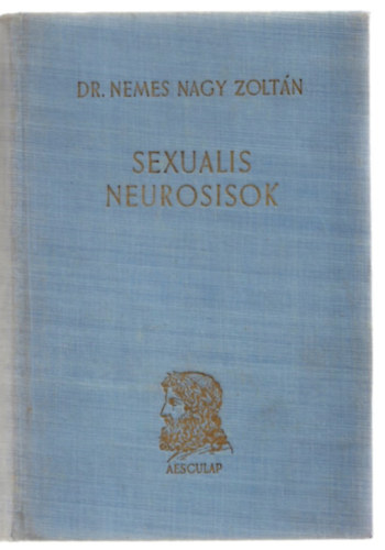 Dr. Nemes Nagy Zoltn - Sexualis neurosisok