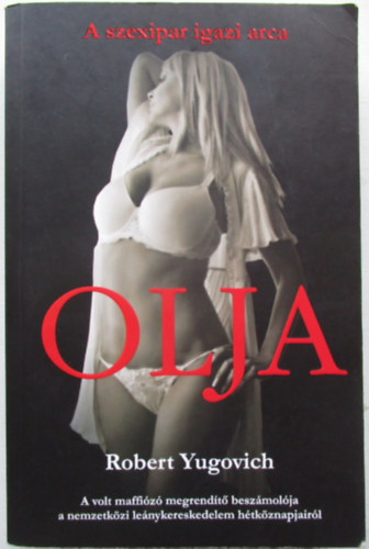 Olja - A szexipar igazi arca