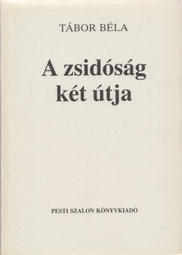 Tbor Bla - A zsidsg kt tja