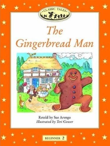 The Gingerbread Man (Oxford University Press Classic Tales, Level Beginner 2)