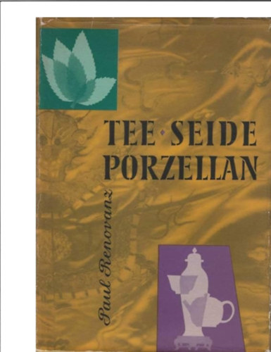 Paul Renovanz - Tee Seide Porzellan