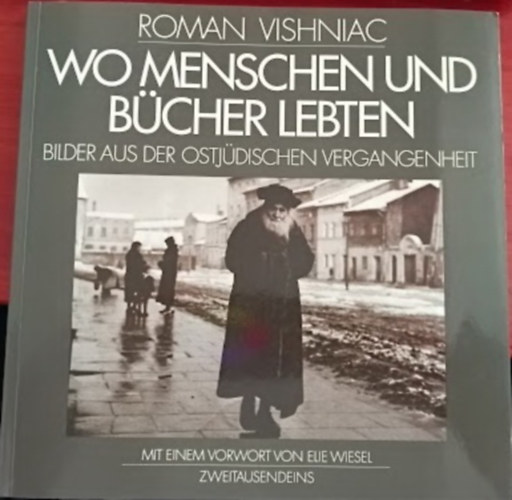 Roman Vishniac - Wo Menschen und B�cher lebten (Bilder der ostj�dischen Vergangenheit)