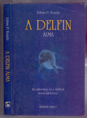 A delfin lma (Az emberisg s a delfinek kzs kldetse)