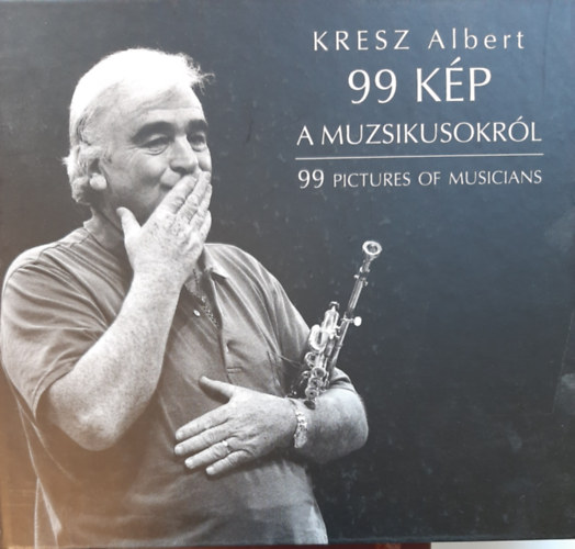99 kp a muszikusokrl (99 pictures of musicians)