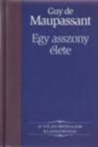 Egy asszony �lete (Une vie) - Ill�s Endre for�t�s�ban