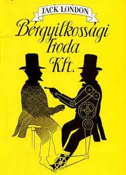 Jack London - B�rgyilkoss�gi Iroda Kft.