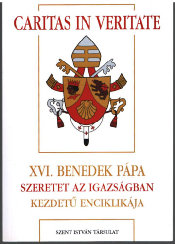 XVI. Benedek P�pa szeretet az igazs�gban kezdet� enciklik�ja