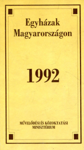 Egyed Albertn� N�meth Judit  (szerk.) - Magyarorsz�gi egyh�zak, felekezetek, vall�si k�z�ss�gek 1992
