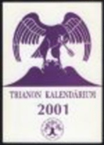 Dme Katalin; Kiss Dnes  (szerk.) - Trianon kalendrium 2001.