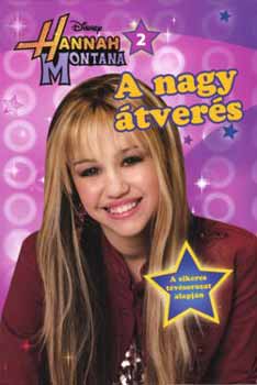 Hannah Montana 2. - A nagy �tver�s