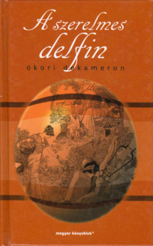 A szerelmes delfin (�kori dekameron)