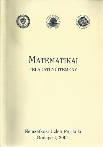 Matematikai Feladatgy�jtem�ny - Mathematics Problem Book