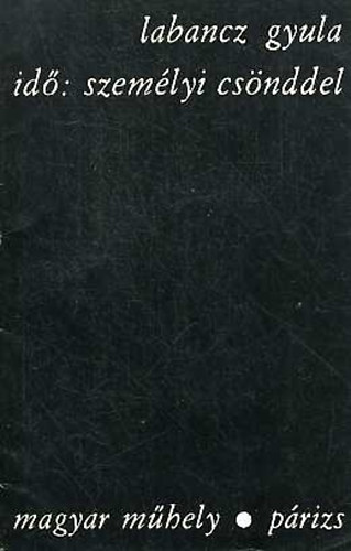 Labancz Gyula - Id�: szem�lyi cs�nddel