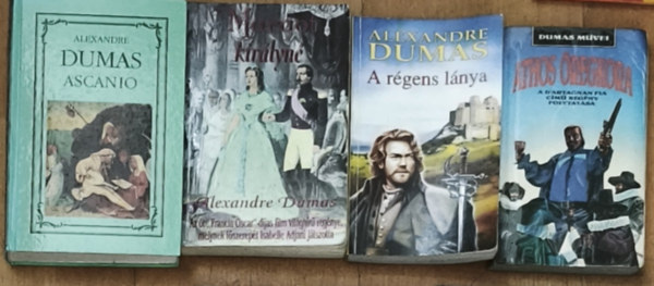 4db Alexandre Dumas reg�ny - Athos �regkora, A r�gens l�nya, Margot kir�lyn�, Ascanio