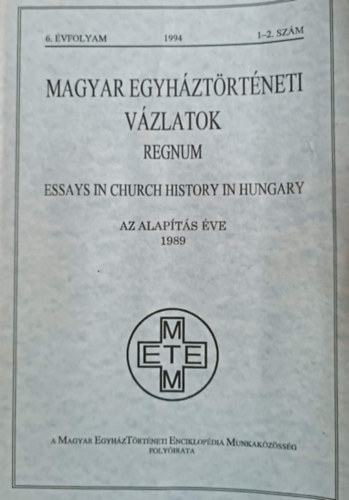 Magyar egyhztrtneti vzlatok 1994/1-2. szm