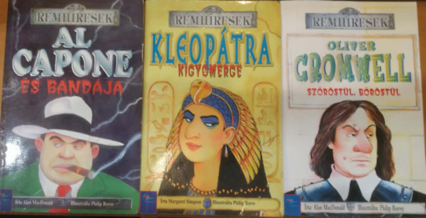 3 db R�mh�resek: Al Capone �s band�ja + Kleop�tra k�gy�m�rge + Oliver Cromwell sz�r�st�l, b�r�st�l