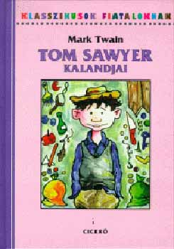 Tom Sawyer - Klasszikusok fiataloknak