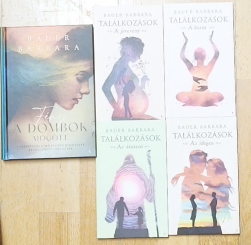 Bauer Barbara Tal�lkoz�sok c�m� sorozata + aj�nd�k m� (�sszesen 5db m�) - Tal�lkoz�sok-Az �tutaz�, A bar�t, A j�vev�ny, Az idegen + F�ny a dombok m�g�tt