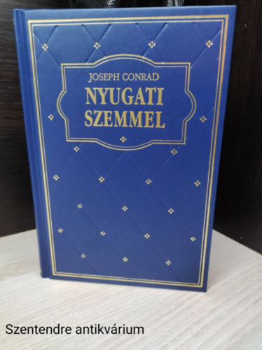 szerz: Joseph Conrad -szerkeszt: Kajtr Mria - Nyugati szemmel (fordt: Vmosi Pl) Sajt kppel