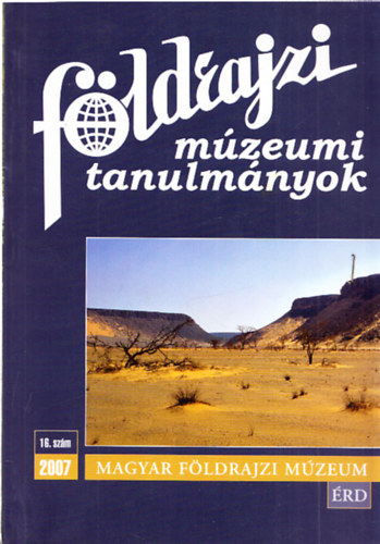 Fldrajzi mzeumi tanulmnyok 2007/16. szm (Kubassek Jnosigazgat r autogrf kpeslapjval)