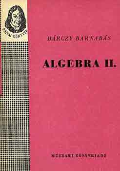 Algebra II. (Bolyai-knyvek)