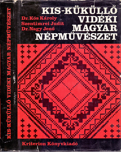 Dr. Ks Kroly-Szentimrei Judit-Dr. Nagy Jen - Kis-Kkll vidki magyar npmvszet