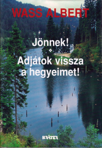 Wass Albert - J�nnek! - Adj�tok vissza a hegyeimet!