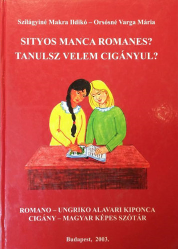 Tanulsz velem cignyul? - Cigny-magyar kpes sztr