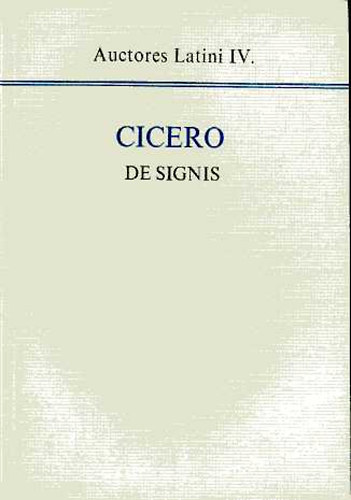 Marcus Tullius Cicero - De signis - Auctores Latini IV.